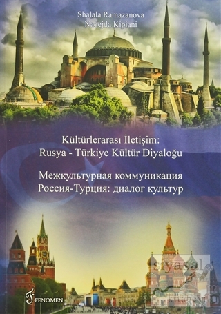 Kültürlerarası İletişim : Rusya - Türkiye Kültür Diyaloğu Shalala Rama