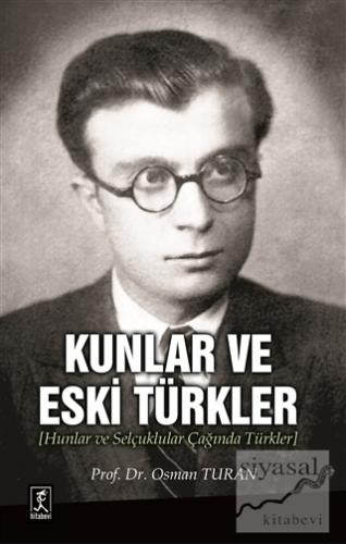 Kunlar ve Eski Türkler Osman Turan