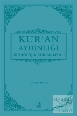 Kur'an Aydınlığı - Kronolojik Kur'an Meali (Cep Boy, Metinli)