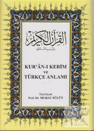 Kur'an-ı Kerim ve Türkçe Anlamı (Ciltli) Kolektif