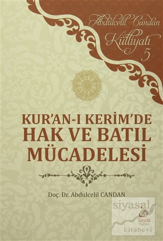 Kur'an-ı Kerim'de Hak ve Batıl Mücadelesi Abdulcelil Candan