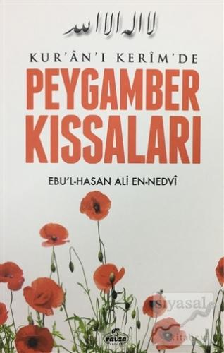 Kur'an-ı Kerim'de Peygamber Kıssaları Ebu'l Hasan Ali En-Nedvi