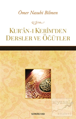 Kur'an-ı Kerim'den Dersler ve Öğütler Ömer Nasuhi Bilmen
