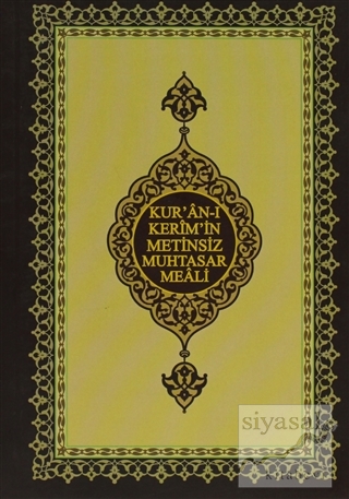 Kur'an-ı Kerim'in Metinsiz Muhtasar Meali (Çanta Boy) Kolektif