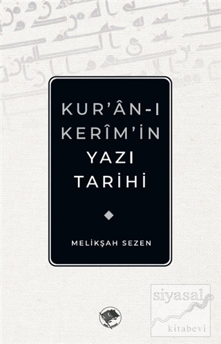 Kur'an-ı Kerim'in Yazı Tarihi Melikşah Sezen