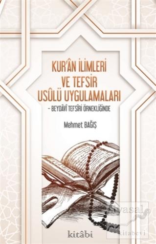 Kur'an İlimleri ve Tefsir Usulü Uygulamaları Mehmet Bağış