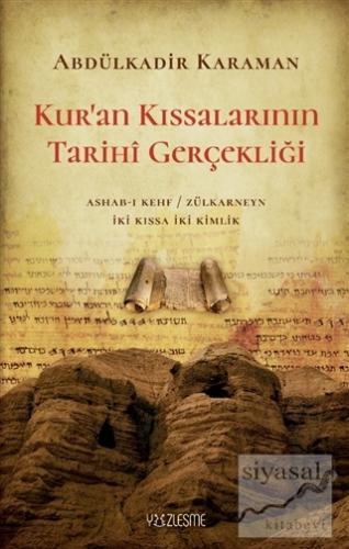 Kur'an Kıssalarının Tarihi Gerçekliği Abdülkadir Karaman