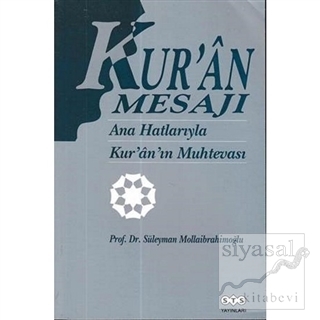 Kur'an Mesajı - Ana Hatlarıyla Kur'an'ın Muhtevası Süleyman Mollaibrah