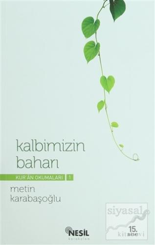 Kur'an Okumaları 1: Kalbimizin Baharı Metin Karabaşoğlu