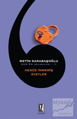 Kur'an Okumaları 2: Henüz İnmemiş Ayetler Metin Karabaşoğlu