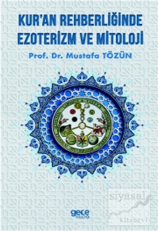 Kur'an Rehberliğinde Ezoterizm ve Mitoloji Mustafa Tözün