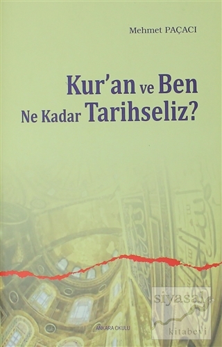 Kur'an ve Ben Ne Kadar Tarihseliz? Mehmet Paçacı
