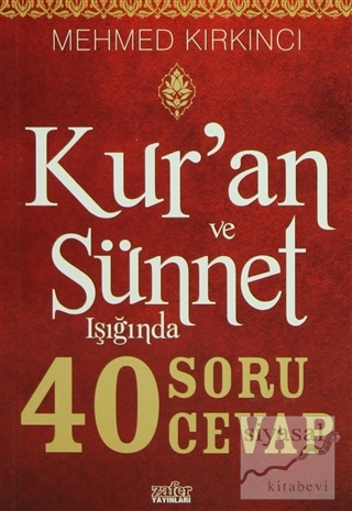 Kur'an ve Sünnet Işığında 40 Soru 40 Cevap Mehmed Kırkıncı