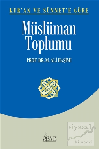 Kur'an ve Sünnet'e Göre Müslüman Toplumu M. Ali Haşimi