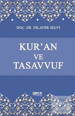 Kur'an ve Tasavvuf Dilaver Selvi