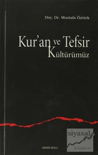 Kur'an ve Tefsir Kültürümüz Mustafa Öztürk