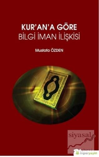 Kur'an'a Göre Bilgi İman İlişkisi Mustafa Özden