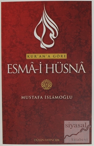 Kur'an'a Göre Esma-i Hüsna 1 Mustafa İslamoğlu