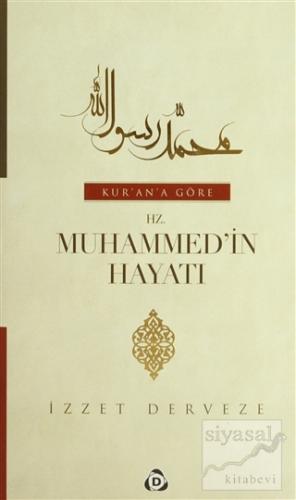 Kur'an'a Göre Hz. Muhammed'in Hayatı (2 Cilt Takım) (Ciltli) İzzet Der
