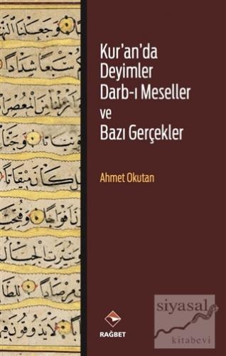 Kur'an'da Deyimler Darb-ı Meseller ve Bazı Gerçekler (Ciltli) Ahmet Ok