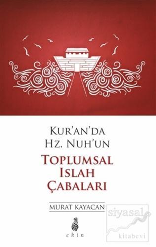 Kur'an'da Hz. Nuh'un Toplumsal Islak Çabaları Murat Kayacan
