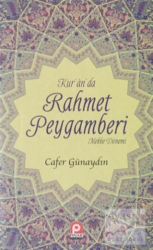 Kur'an'da Rahmet Peygamberi 1.Cilt Cafer Günaydın