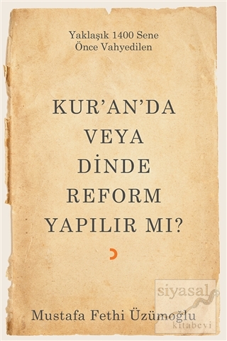 Kur'an'da veya Dinde Reform Yapılır Mı? Mustafa Fethi Üzümoğlu