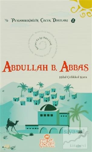 Kur'an'ı En İyi Bilen Çocuk - Abdullah bin Abbas (r.a.) Hilal Çelikkol