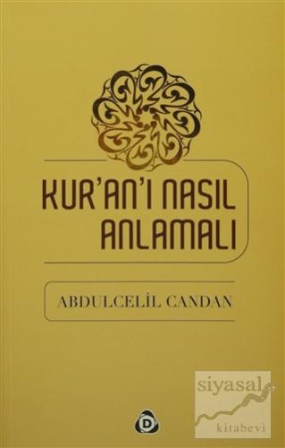 Kur'an'ı Nasıl Anlamalı Abdulcelil Candan
