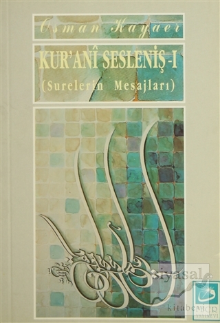 Kur'ani Sesleniş-1 Osman Kayaer