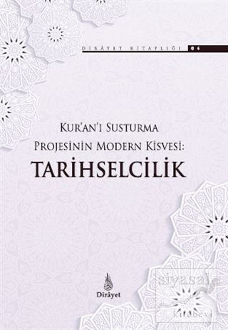 Kur'an'ı Susturma Projesinin Modern Kisvesi Tarihselcilik Ömer Faruk K