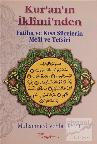 Kur'an'ın İkliminden Fatiha ve Kısa Surelerin Meal ve Tefsiri Muhammed