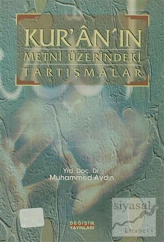 Kur'an'ın Metni Üzerindeki Tartışmalar