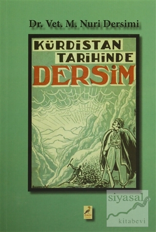 Kürdistan Tarihinde Dersim Mehmet Nuri Dersimi