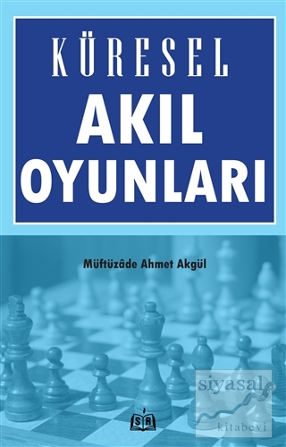 Küresel Akıl Oyunları Ahmet Akgül