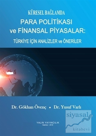 Küresel Bağlamda Para Politikası ve Finansal Piyasalar: Türkiye İçin A