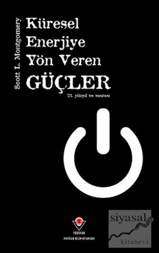 Küresel Enerjiye Yön Veren Güçler