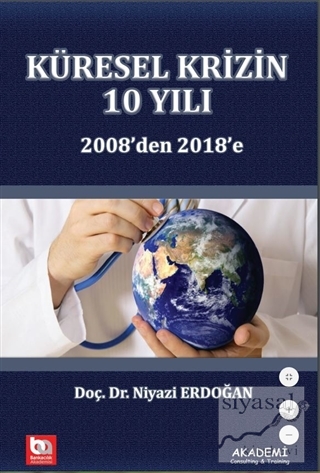 Küresel Krizin 10 Yılı 2008'den 2018'e Niyazi Erdoğan