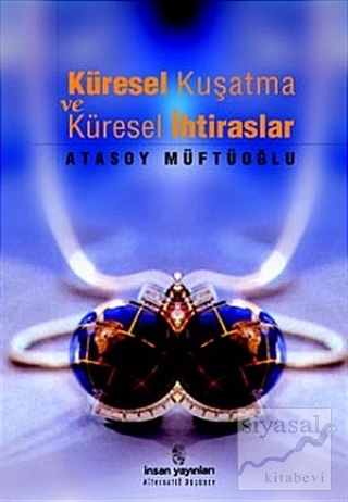 Küresel Kuşatma ve Küresel İhtiraslar