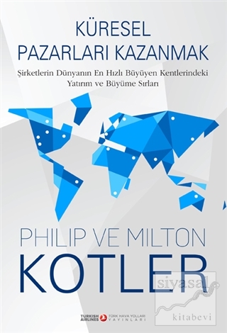 Küresel Pazarları Kazanmak (Ciltli) Milton Kotler