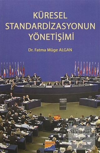 Küresel Standardizasyonun Yönetişimi Fatma Müge Algan