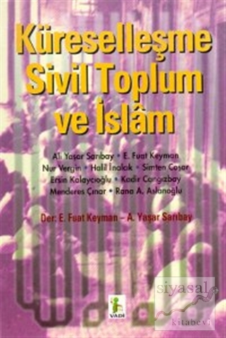 Küreselleşme Sivil Toplum ve İslam Ali Yaşar Sarıbay