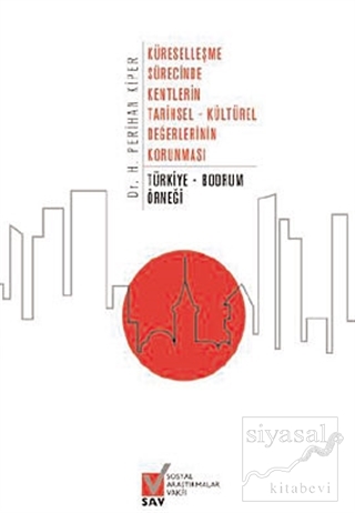 Küreselleşme Sürecinde Kentlerin Tarihsel Kültürel Değerlerinin Korunması