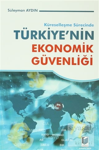 Küreselleşme Sürecinde Türkiye'nin Ekonomik Güvenliği Süleyman Aydın