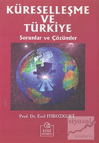 Küreselleşme ve Türkiye Sorunlar ve Çözümler Erol İyibozkurt