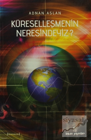 Küreselleşmenin Neresindeyiz? Adnan Aslan