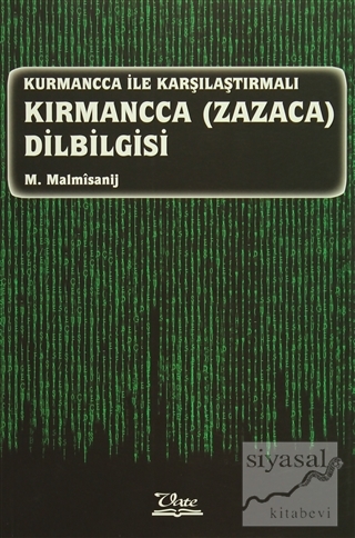 Kurmancca ile Karşılaştırmalı Kırmancca (Zazaca) Dilbilgisi M. Malmisa