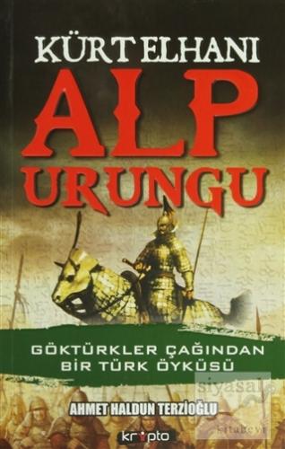 Kürt Elhanı Alp Urungu Ahmet Haldun Terzioğlu