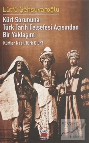Kürt Sorununa Türk Tarih Felsefesi Açısından Bir Yaklaşım - Kürtler Na