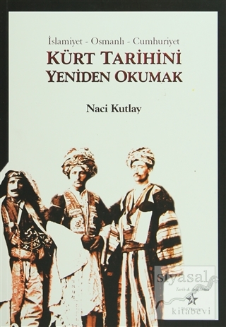 Kürt Tarihini Yeniden Okumak Naci Kutlay